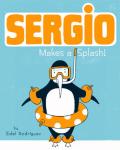 Sergio Makes a Splash by Rodriguez