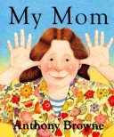 My Mom by Browne