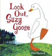 Look Out Suzy Goose by Petr Horacek