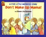 Don't Wake Up Mama by Christelow
